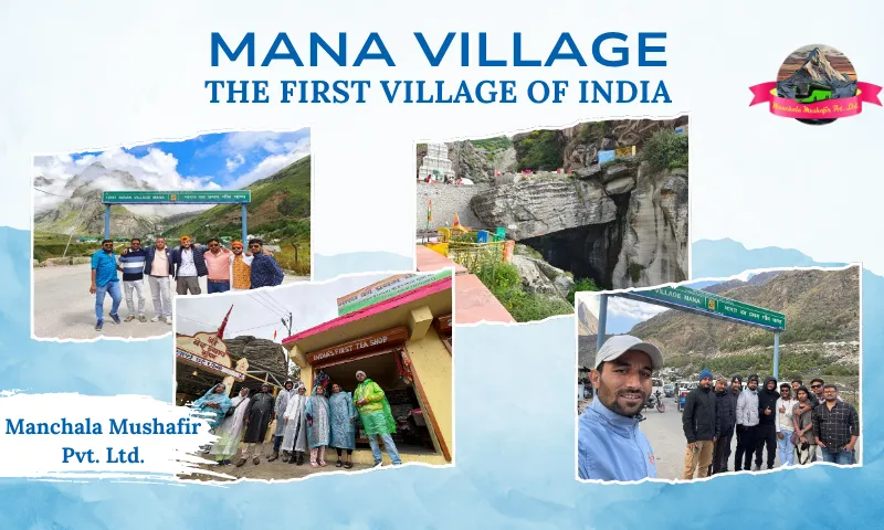 Mana Village : The First Village of India